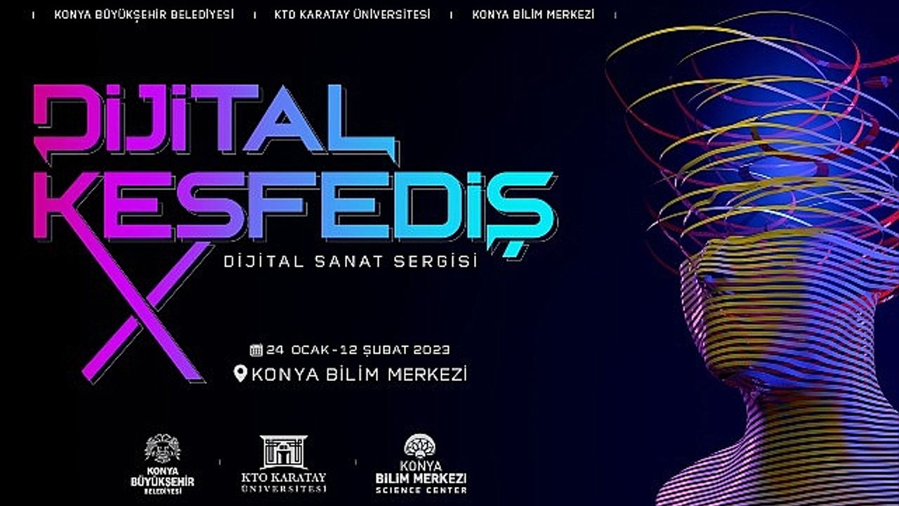 “Dijital Sanat Severlere Müjde: “Dijital Keşfediş” Konya’da Başlıyor”