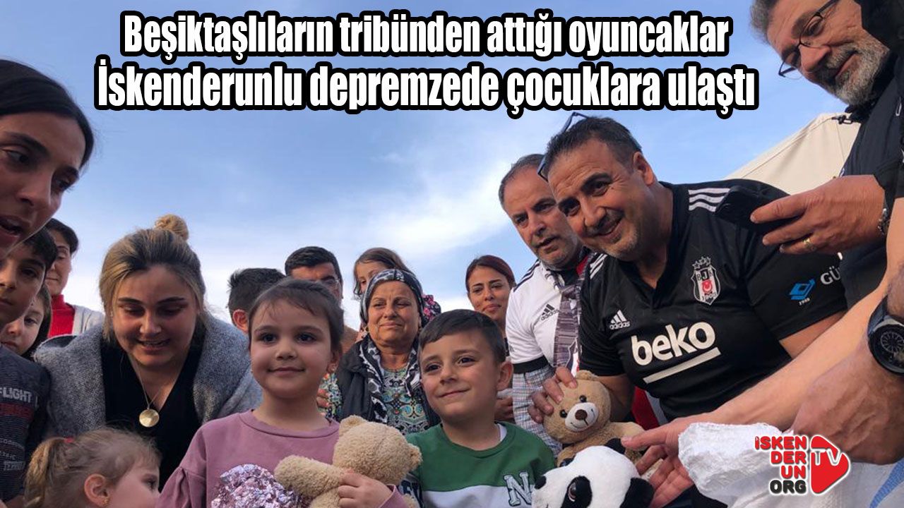Beşiktaş tribünlerinden atılan oyuncaklar, İskenderun'a ulaştı