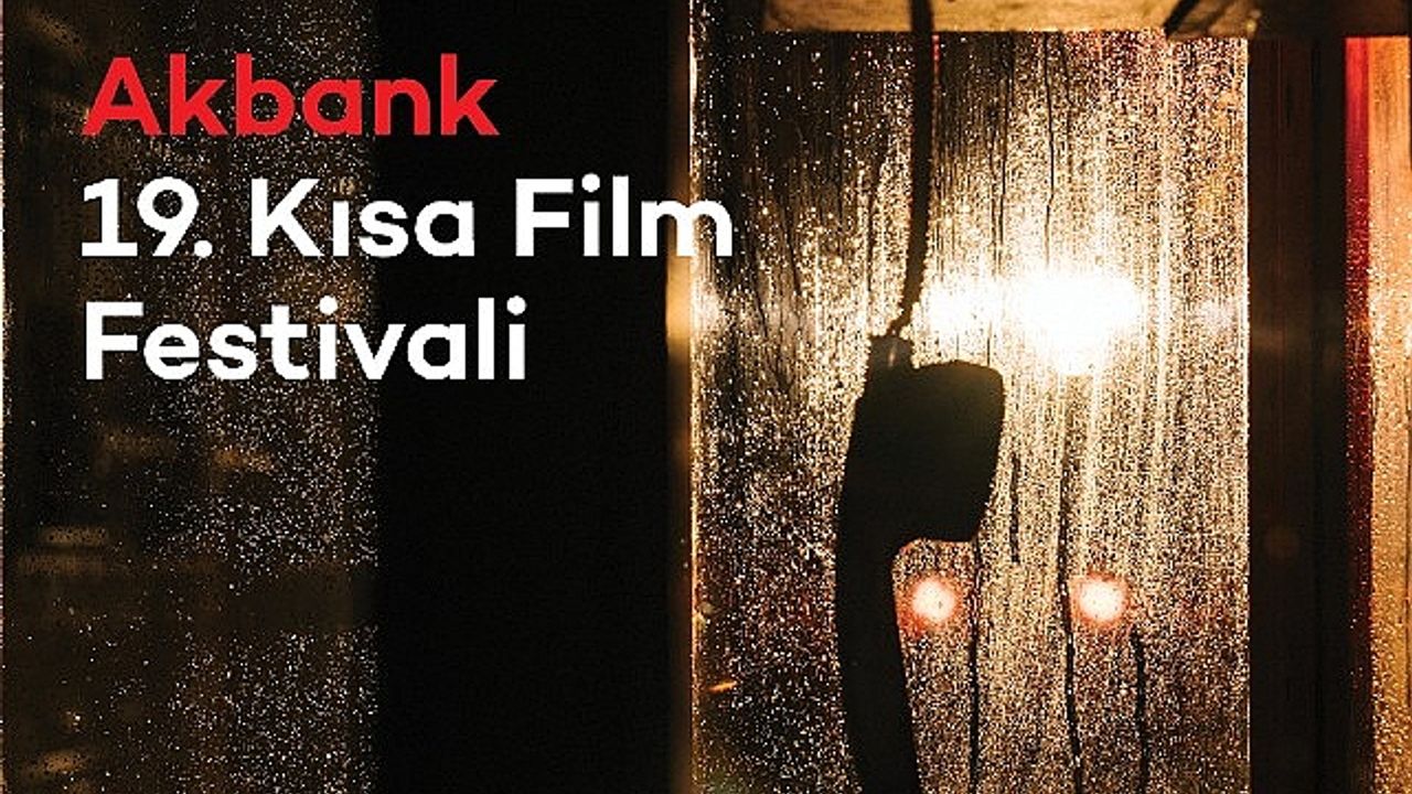 19. Akbank Kısa Film Festivali ‘Yarışma Filmleri’ Açıklandı