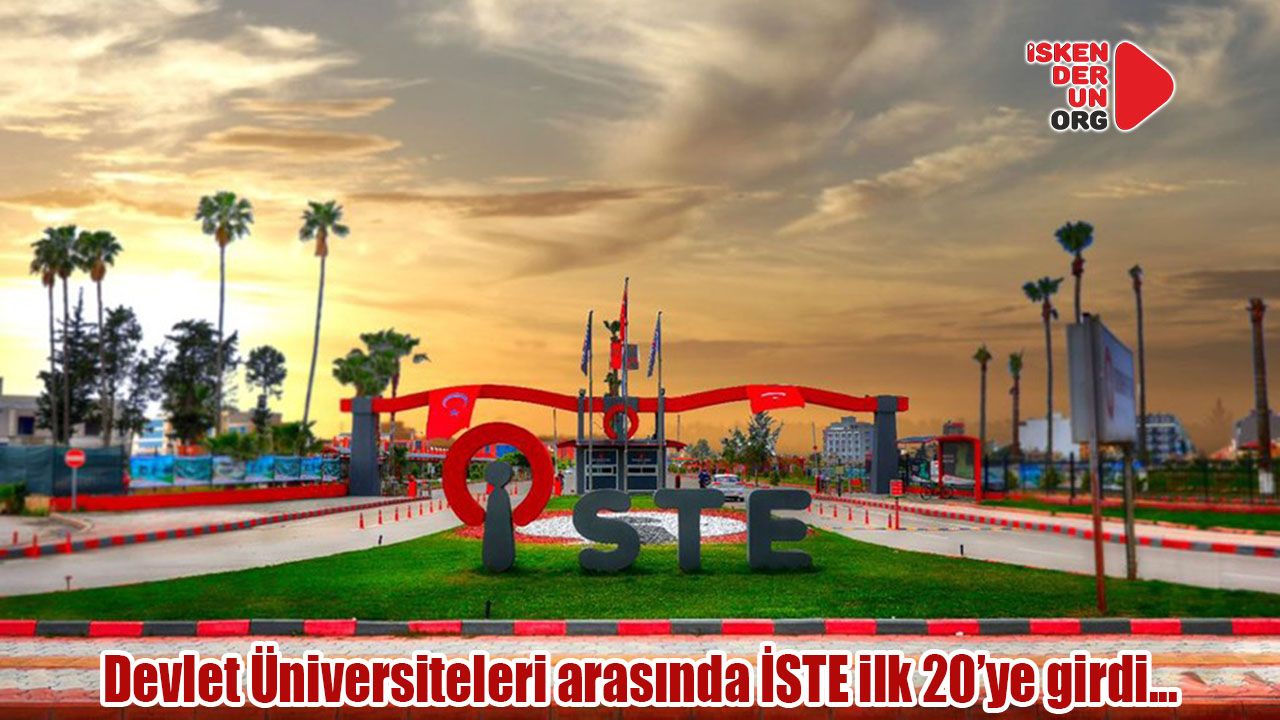 Devlet Üniversiteleri arasında İSTE ilk 20’ye girdi...