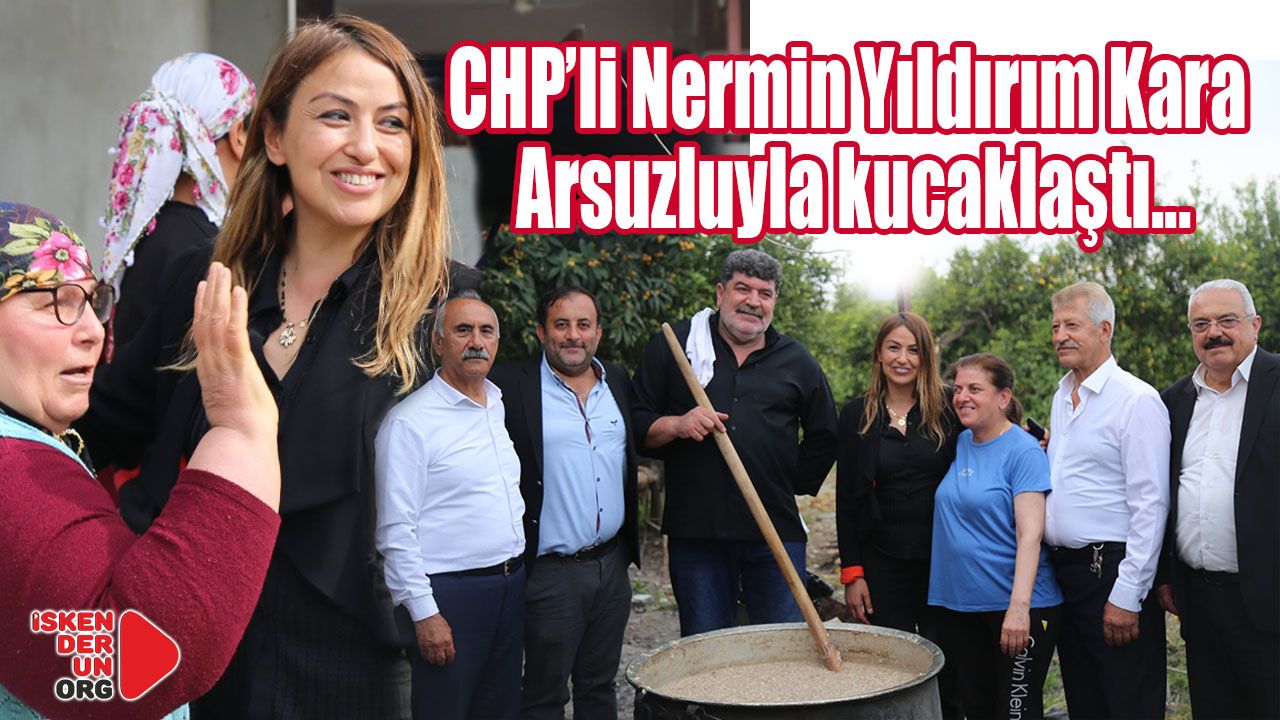 CHP’li Kara'ya Arsuzluyla kucaklaştı...