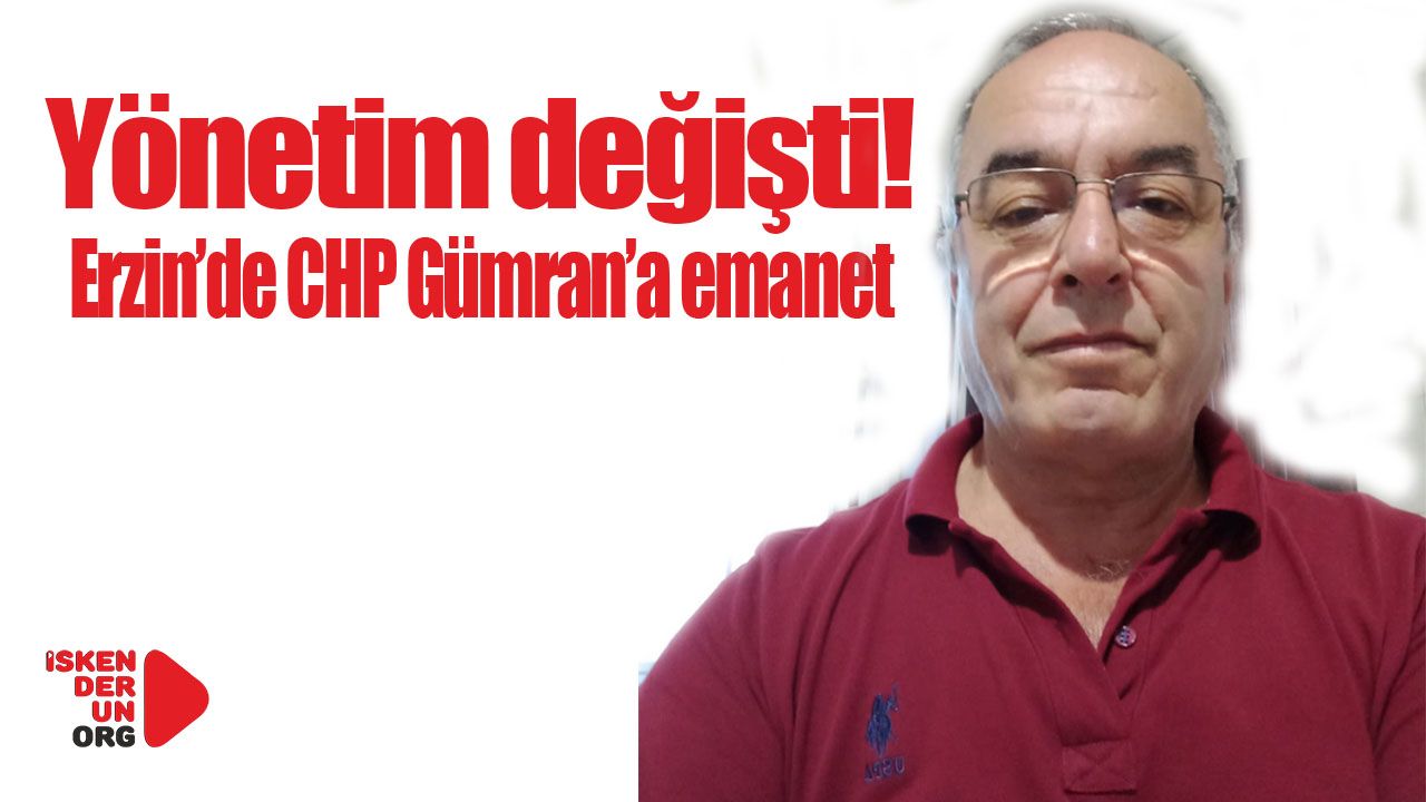 CHP Erzin ilçe yönetiminde görev değişim!
