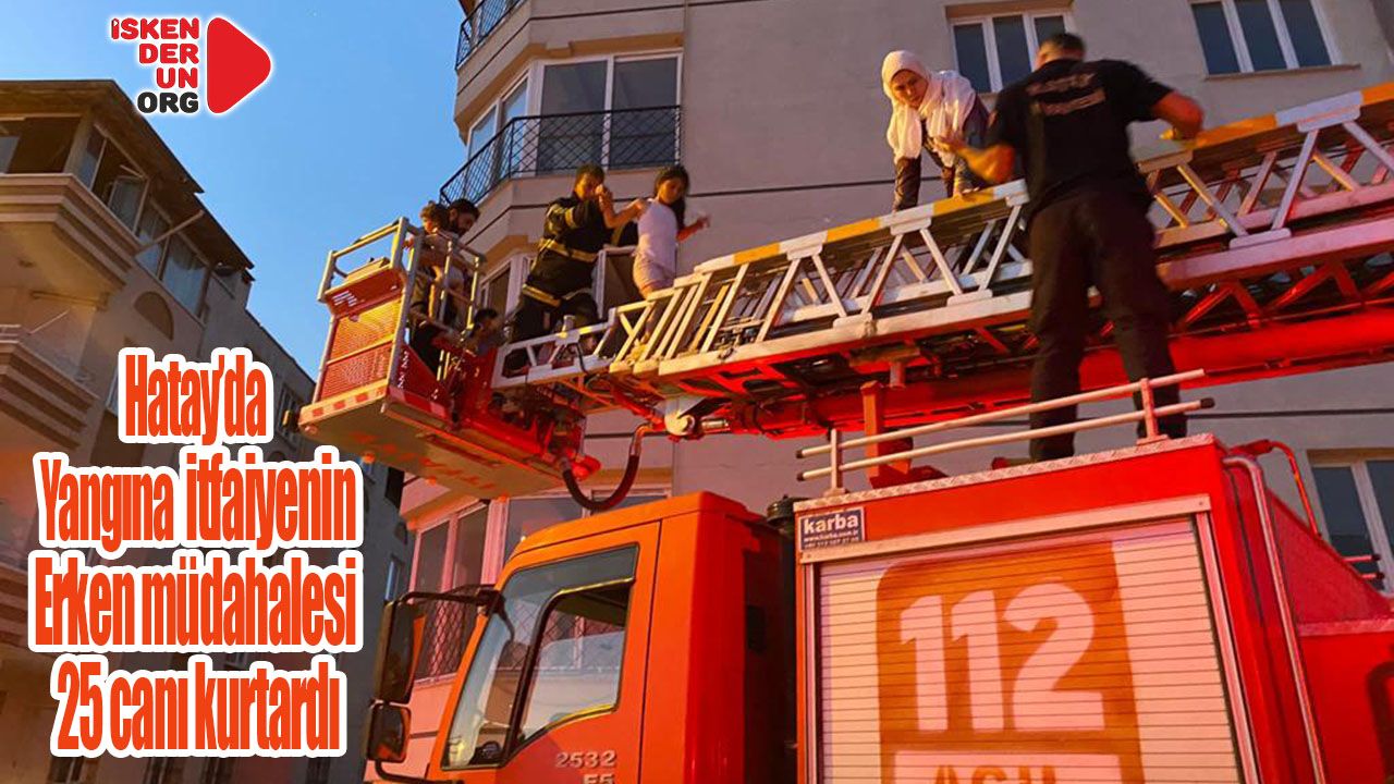 Yangına erken müdahale 25 canı kurtardı