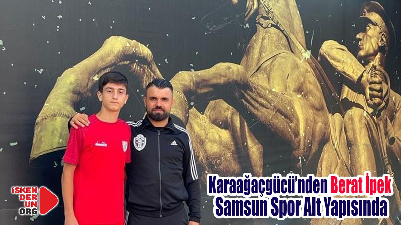 Berat İpek Samsun Spor Alt Yapısında