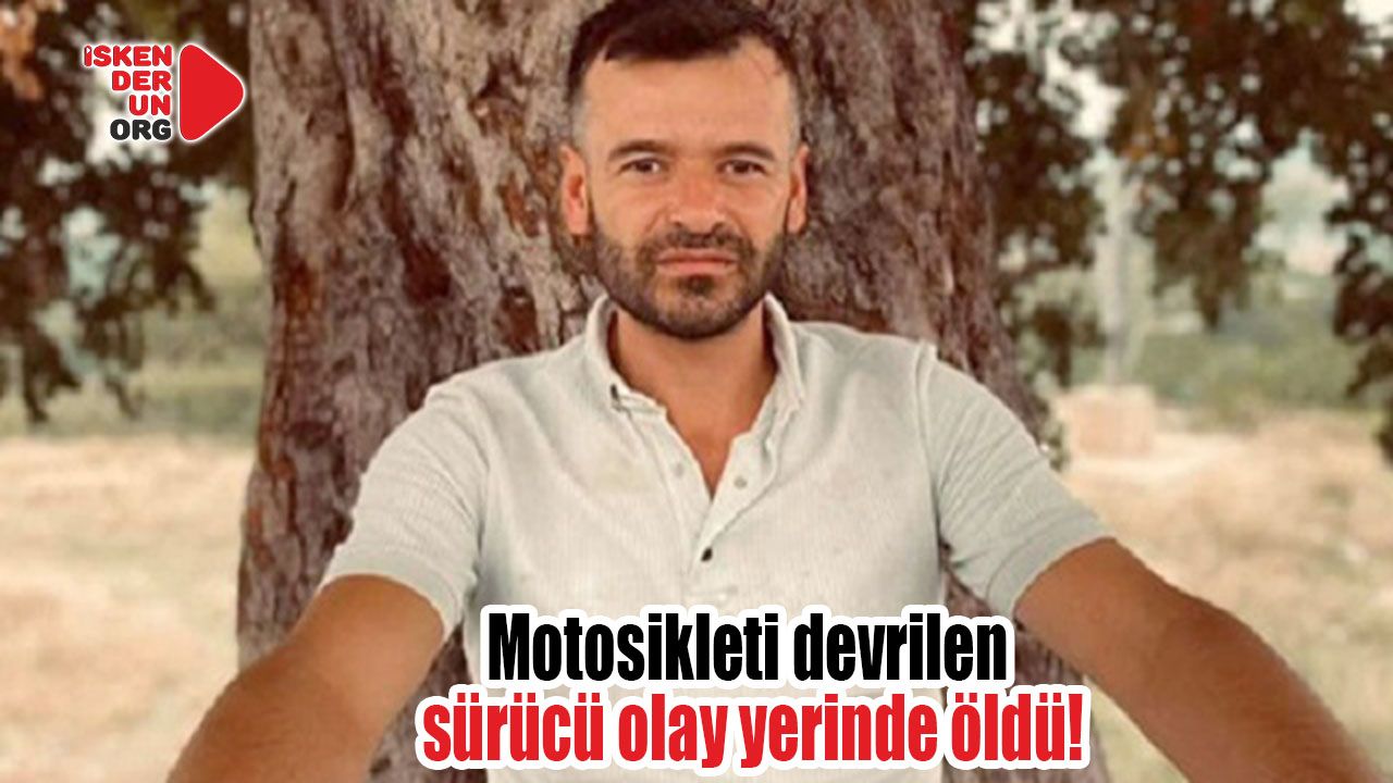 Motosikleti devrilen sürücü öldü!