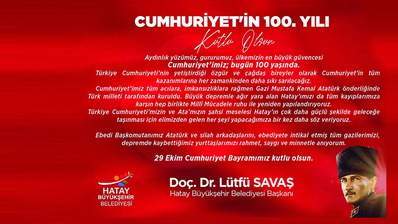 Hatay Büyükşehir Belediyesi: "Cumhuriyetin 100. yılı kutlu olsun"