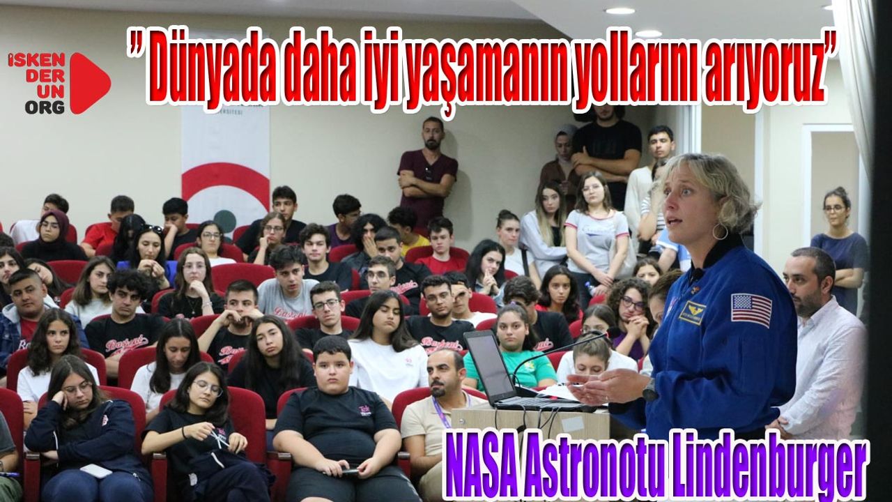 Emekli Nasa Astronotu İSTE’deydi