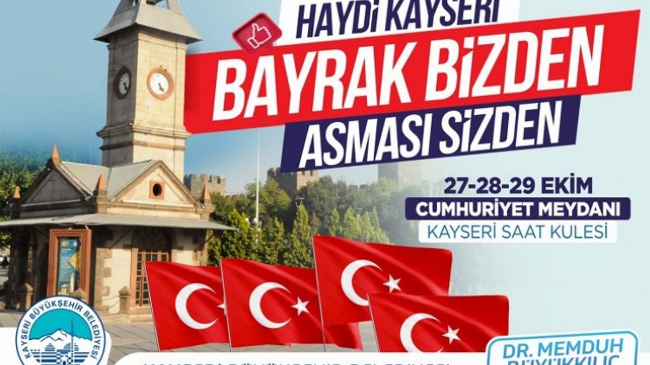 Türk bayrakları Kayseri Büyükşehir'den