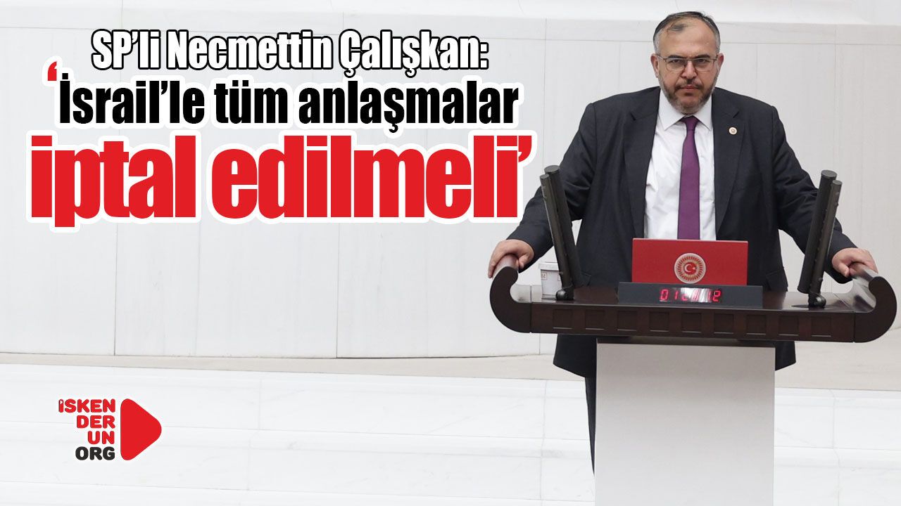 Çalışkan: “İncirlik Üssü’nü Kapatın!”