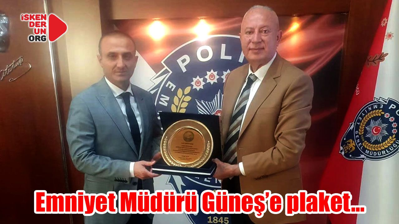 İskenderun ilçe Emniyet Müdürü Güneş’e plaket…