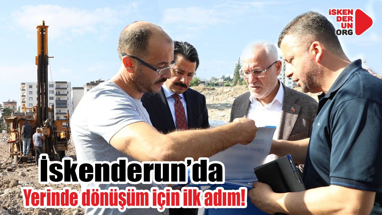 Hatay'da yerinde dönüşüm için ilk adım…