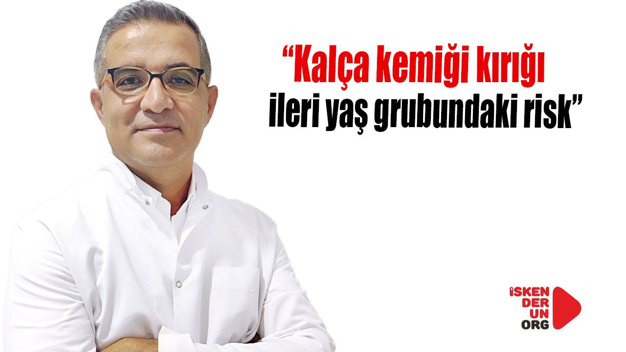 Kalça kemiği kırığı ileri yaş grubundaki risk