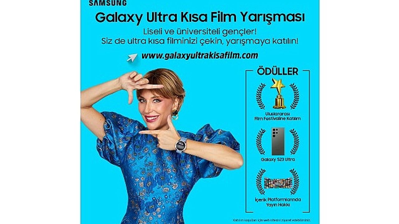 Samsung Türkiye’nin Düzenlediği Galaxy Ultra Kısa Film Yarışması İçin Geri Sayım Başladı: Son Başvuru Tarihi 31 Ocak