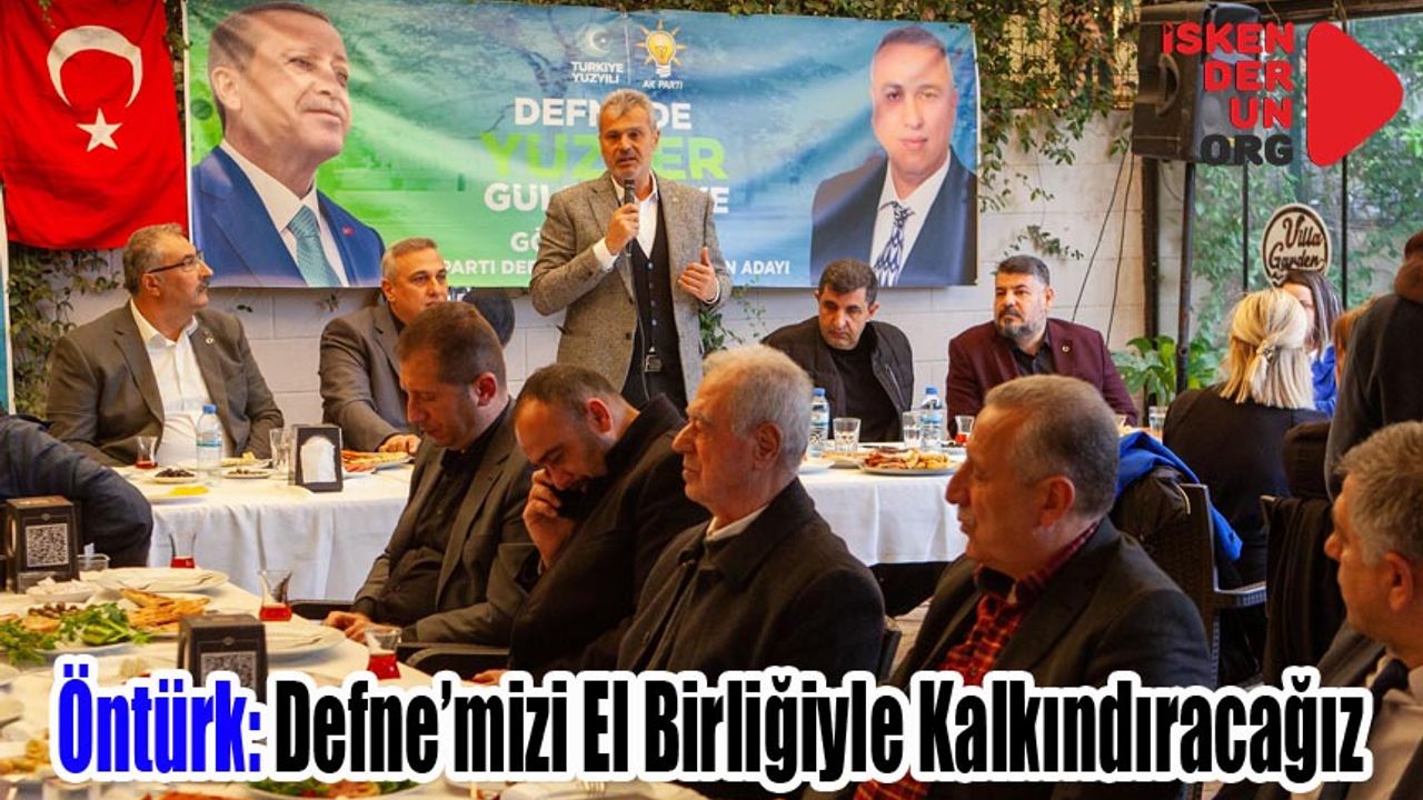 Defne'ye Hak Ettiği Hizmeti Getireceğiz