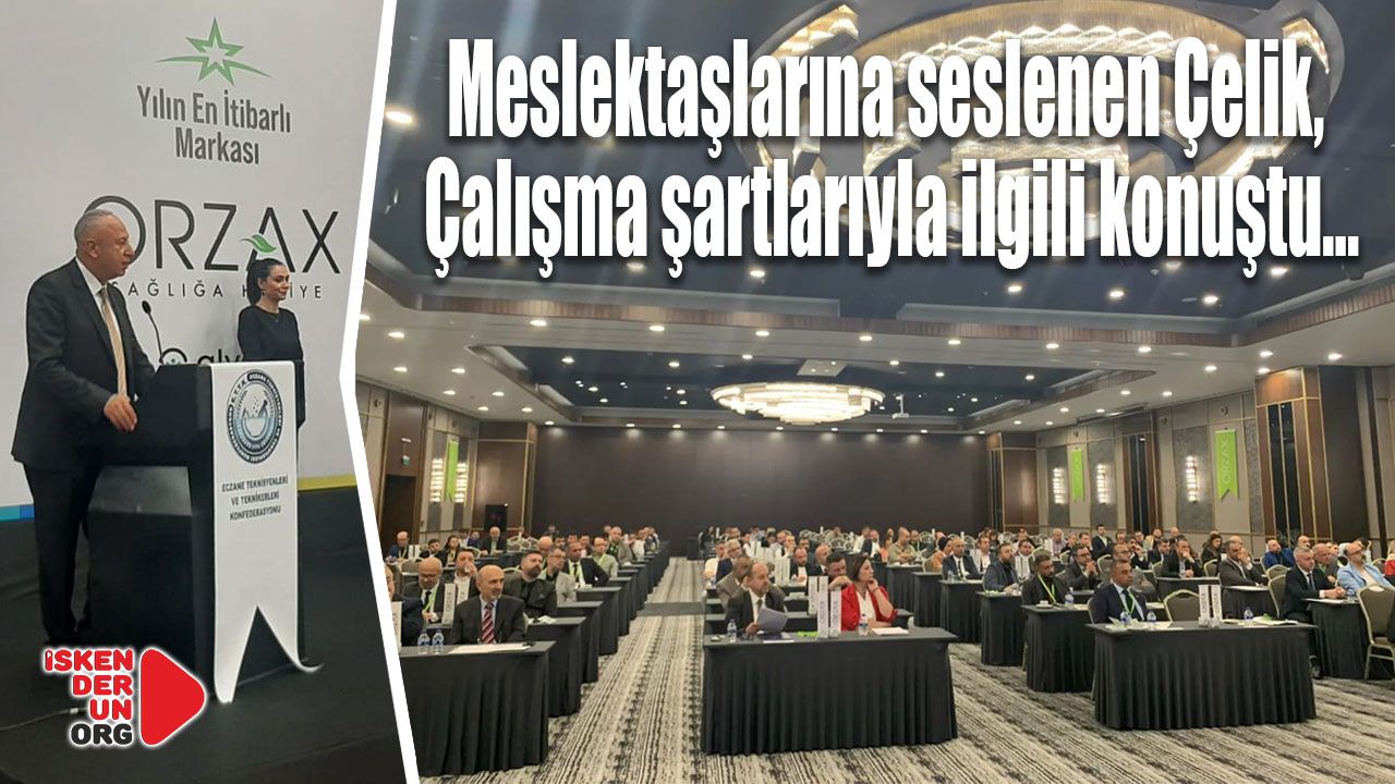 Çelik, Meslektaşlarının çalışma şartlarıyla ilgili konuştu…