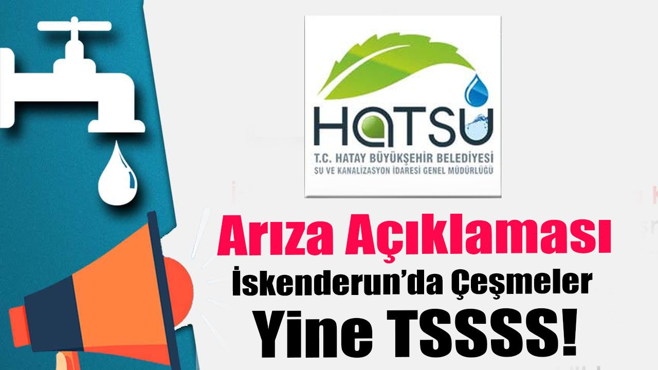 HATSU’dan İskenderun'da Arıza Açıklaması