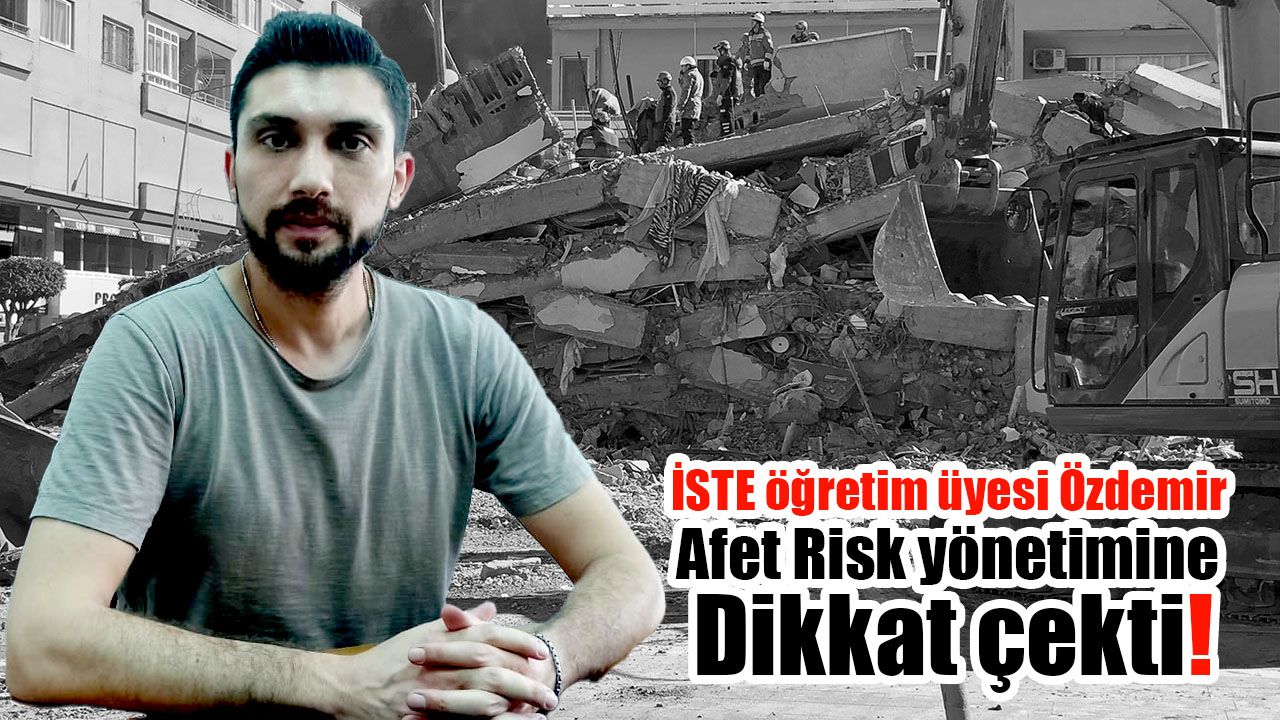 Hatay'da Afet Risk yönetimine dikkat çekti!