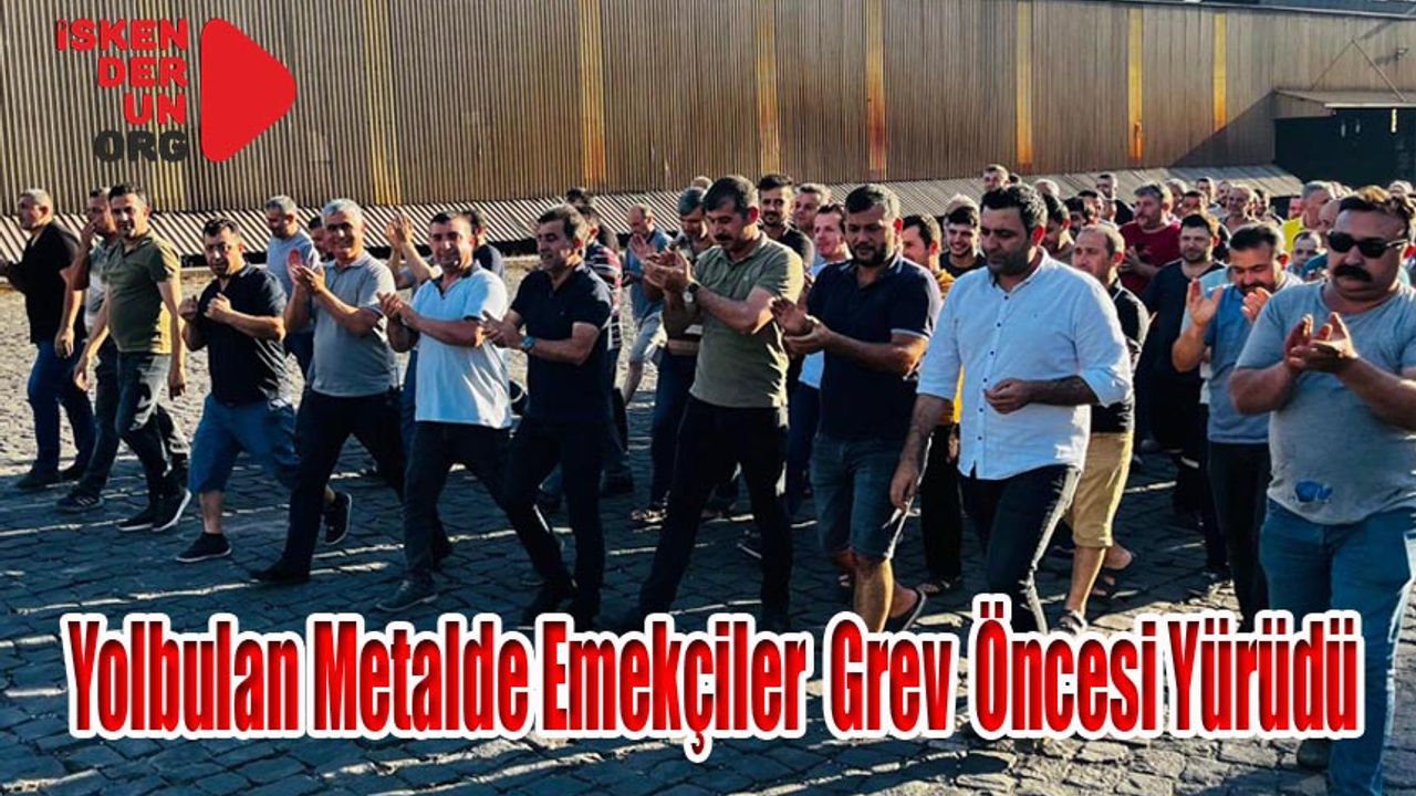 Yolbulan Metalde Emekçiler 20 Haziran’da Grevde