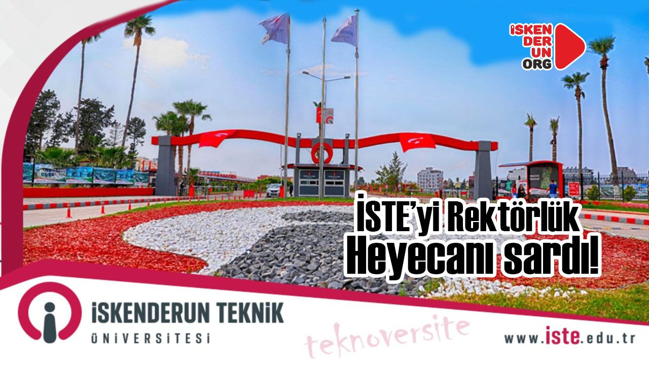 İSTE’de Rektörlük yarışı başladı…