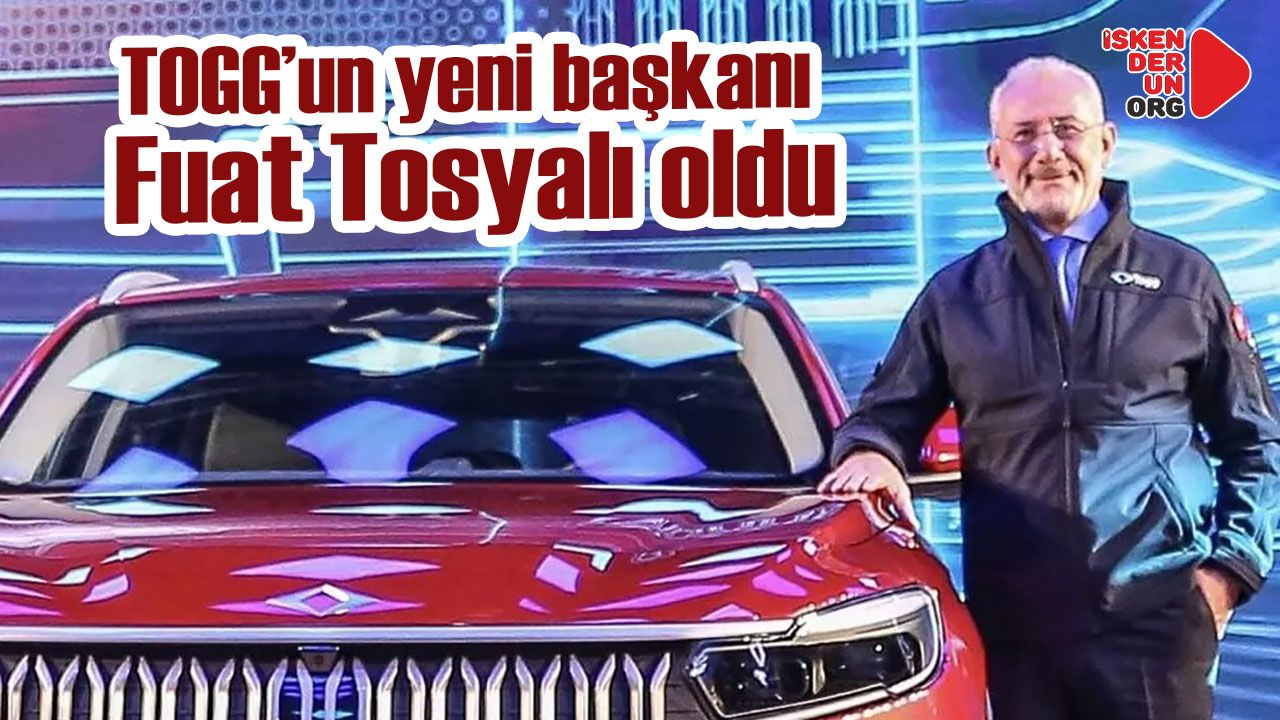 TOGG’un Yeni Başkanı Fuat Tosyalı oldu