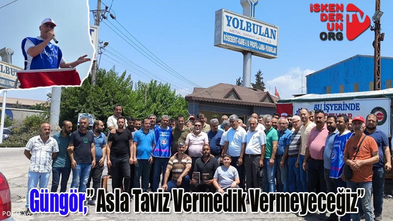 Yolbulan Emekçisi  Grevin 120.Gününde