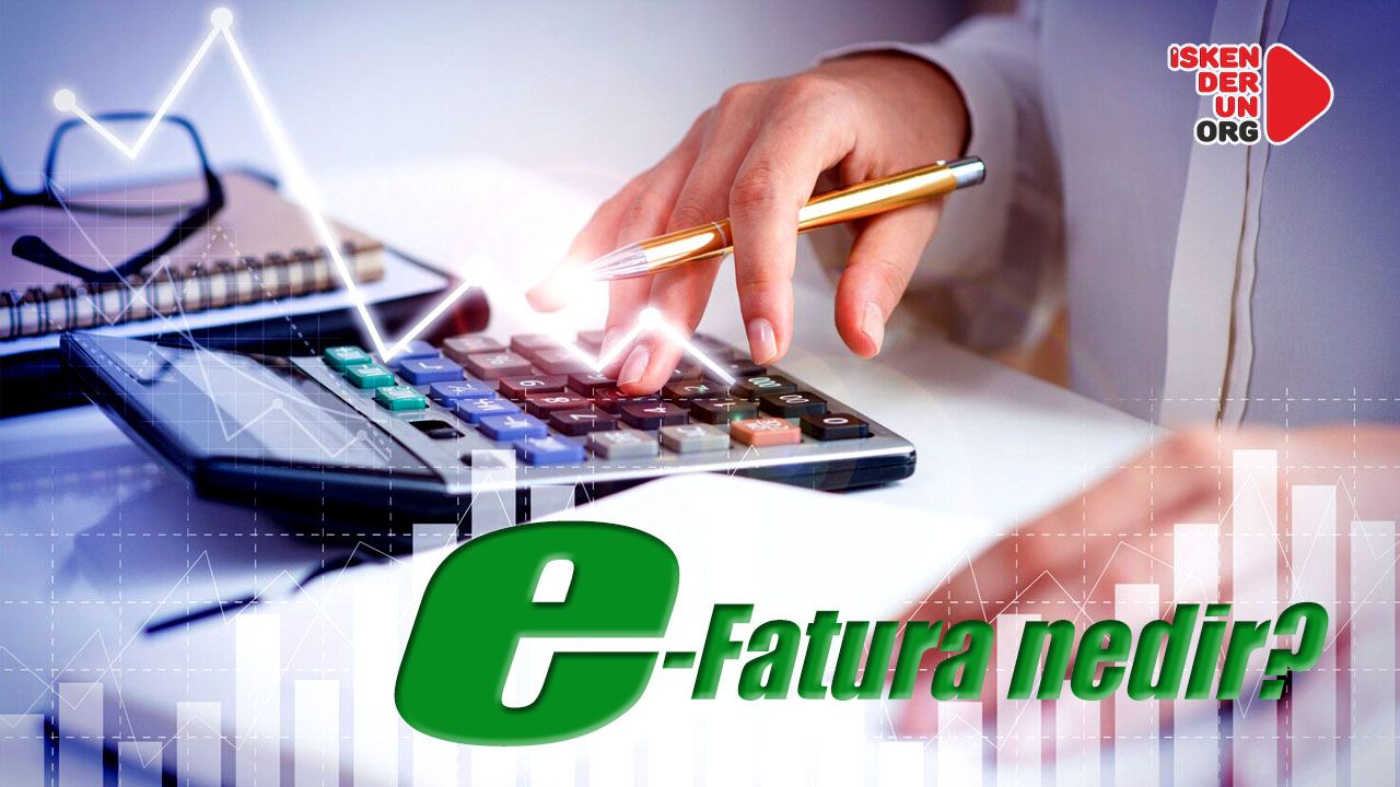 e-Fatura nedir?