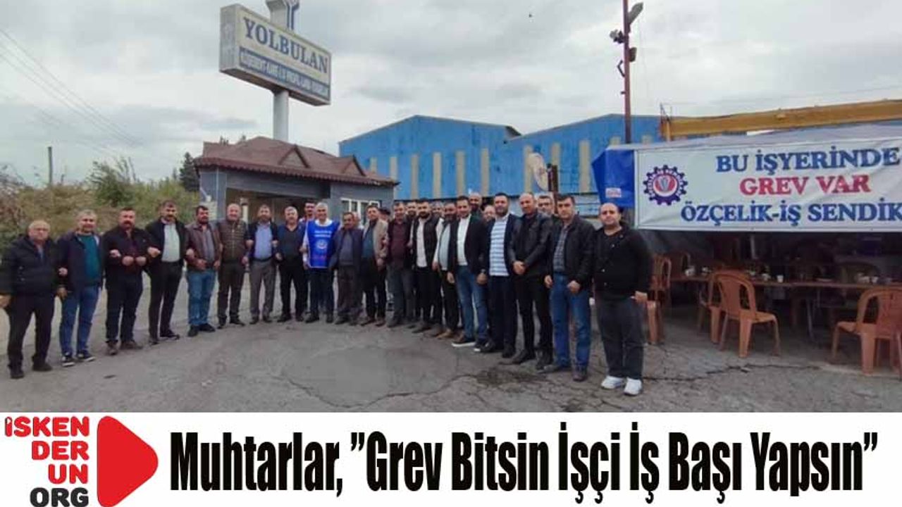 Yolbulan Grev Çadırına Muhtarlardan Destek
