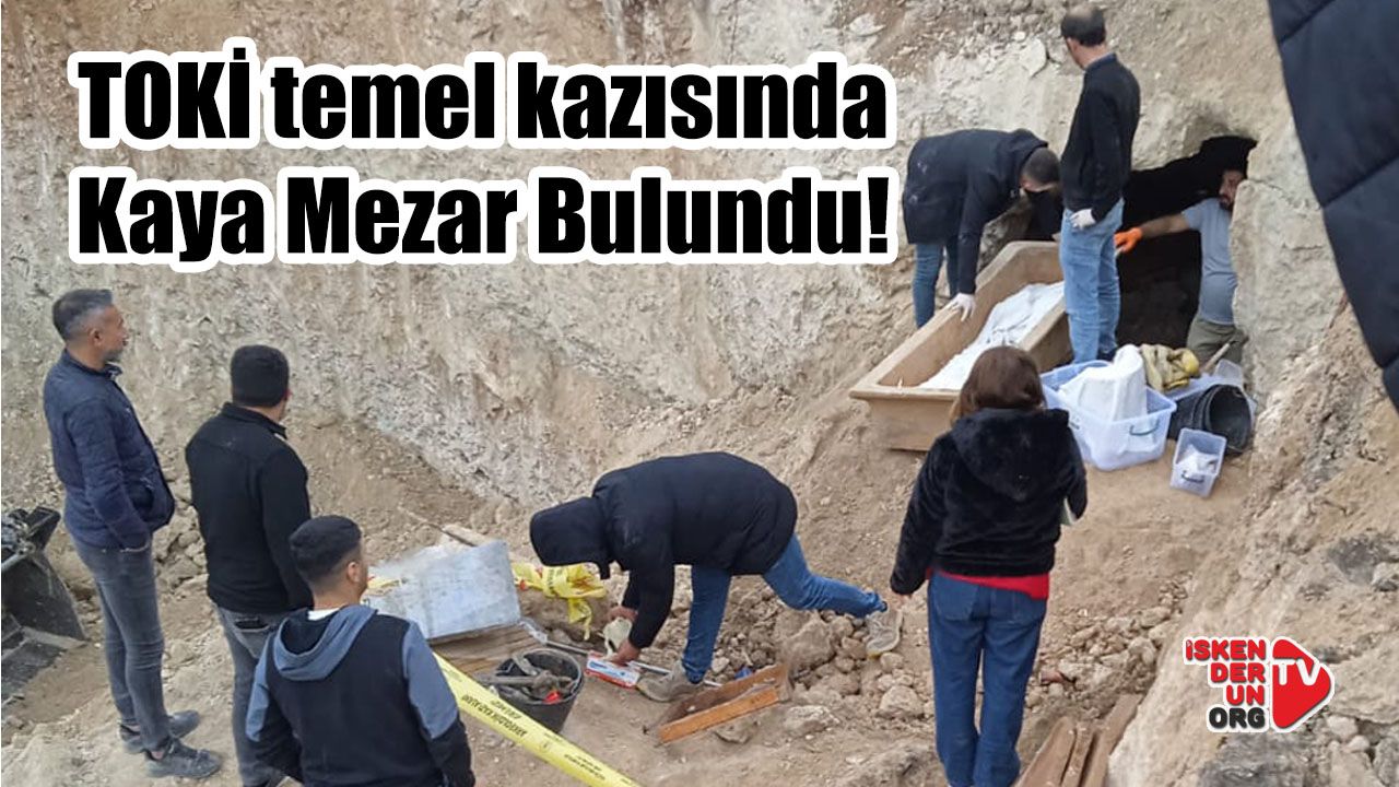 TOKİ temel kazısında kaya mezar çıktı!