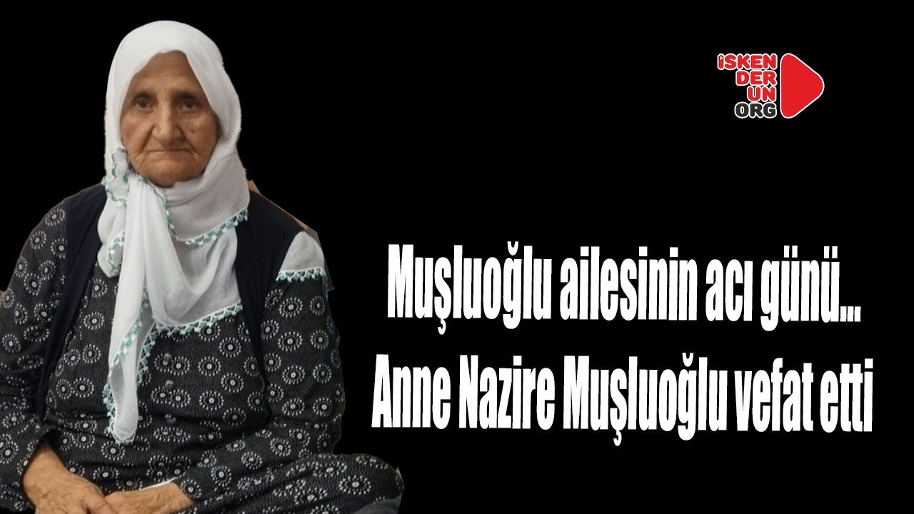 Muşluoğlu ailesinin acı günü…
