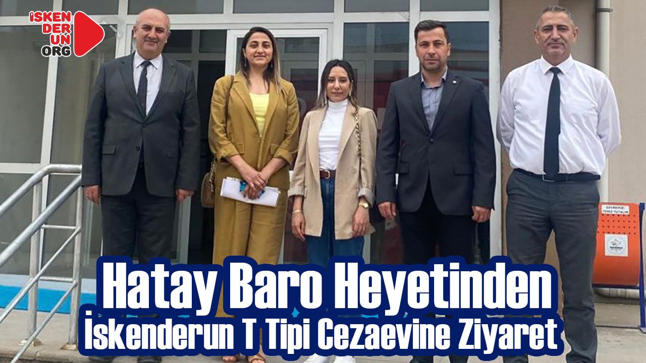 Baro Heyetinden İskenderun T Tipi Cezaevine Ziyaret