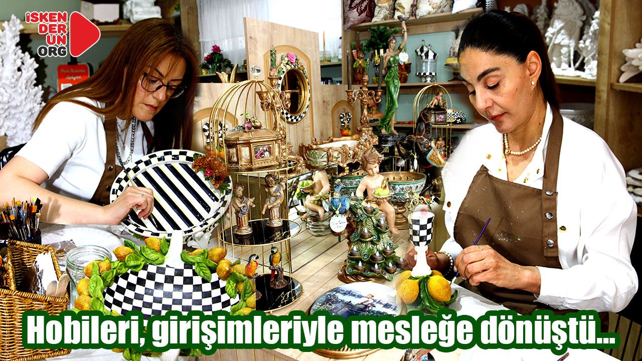 Hobileriydi, girişimle mesleğe dönüştü…