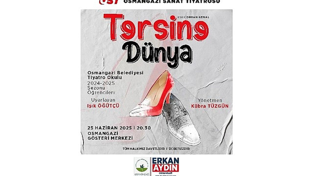 Osmangazi Belediyesi Tiyatro Okulu ‘Tersine Dünya’ ile izleyici karşısına çıkıyor