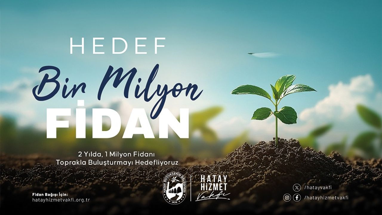 Büyükşehirden Hatay’ı Yeşertme kampanyası…