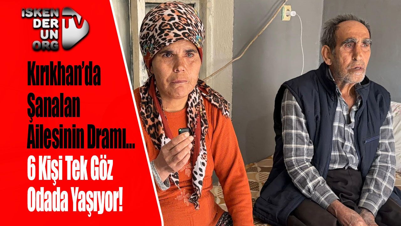 Kırıkhan’da Şanalan Ailesinin Dramı…