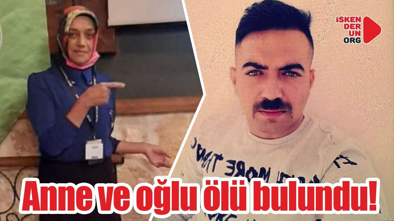 Anne ve oğlu ölü bulundu!