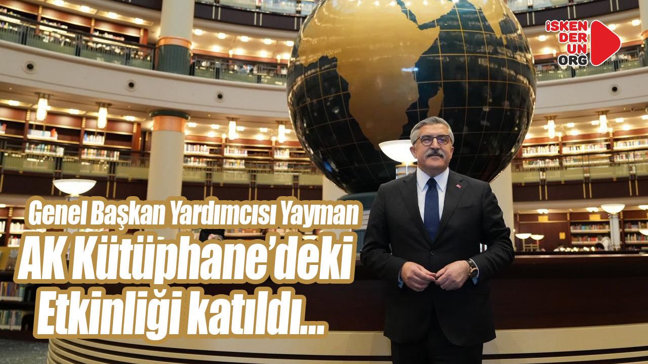 Yayman, AK Kütüphane’deki Etkinliği katıldı…
