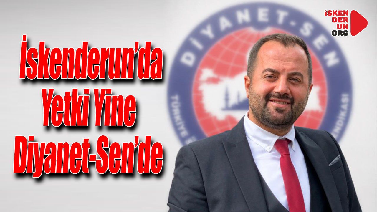 İskenderun’da yetki yine Diyanet-Sen’de