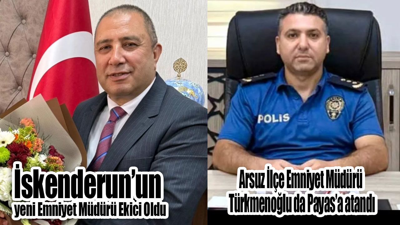 İskenderun’un yeni Emniyet Müdürü Ekici Oldu