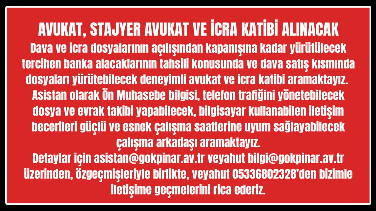Avukat, Stajyer Avukat ve İcra Katibi Alınacak