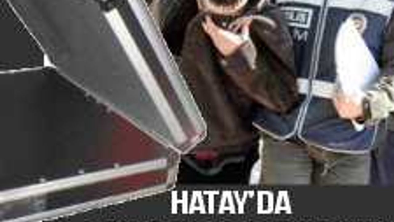 Hatay’da “Çantacı” Operasyonu 44 Gözaltı