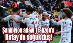 Hataysporlu sevindi, Trabzonsporlu şokta’