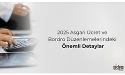 Sistem Global, 2025 Asgari Ücret ve Bordro Düzenlemelerindeki Detaylara Dikkat Çekiyor