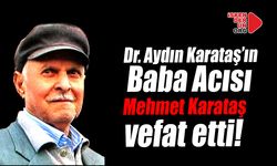 Dr. Aydın Karataş’ın Baba Acısı