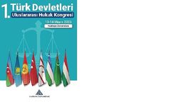 Türk Devletleri, Hukuk Kongresi için İstanbul’da Buluşuyor! 