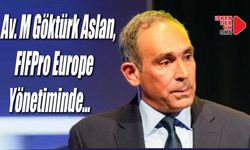 Av. M Göktürk Aslan, FIFPro Europe Yönetiminde…