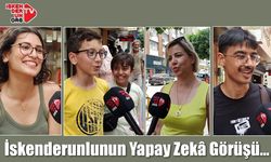 İskenderunlunun Yapay Zekâ Görüşü…