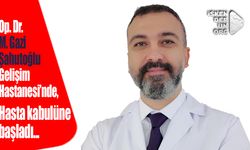 Op. Dr. M. Gazi Şahutoğlu Gelişim Hastanesi’nde…