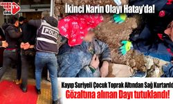 İkinci Narin Olayı Hatay’da!