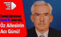 Emekli öğretmen Faruk Öz vefat etti