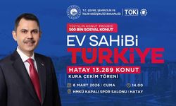 Hatay’da “500 bin Sosyal konut projesi” Kura Çekimi Yarın